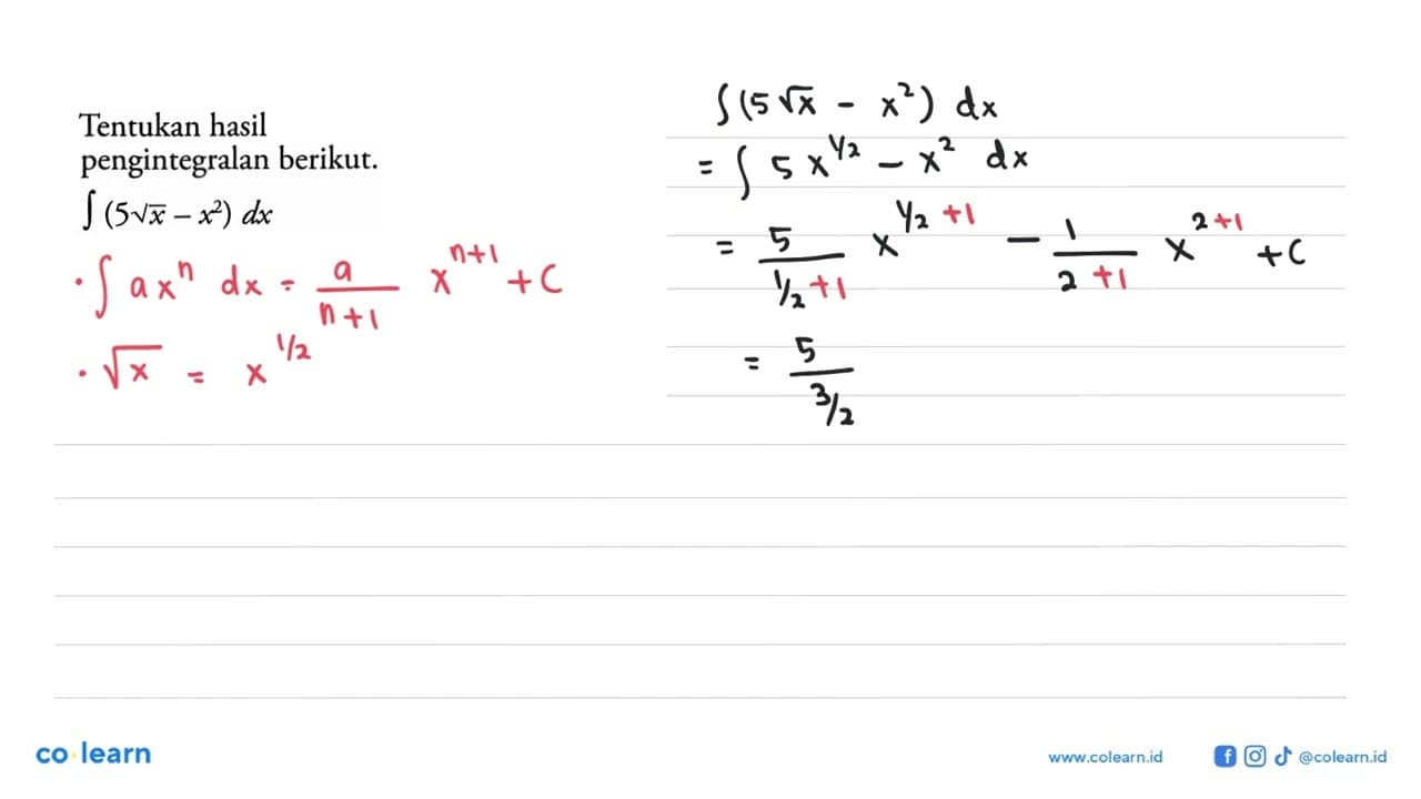 Tentukan hasil pengintegralan berikut.integral (5