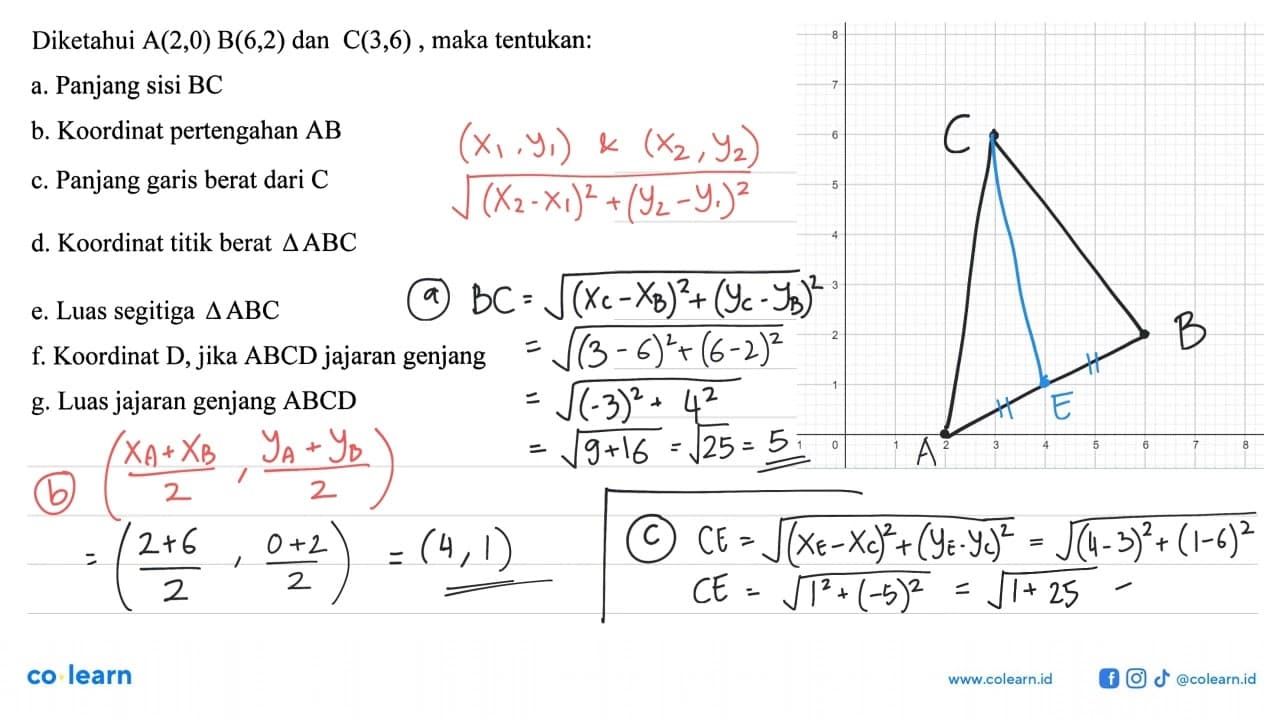 Diketahui A(2,0) B(6,2) dan C(3,6), maka tentukan: a.