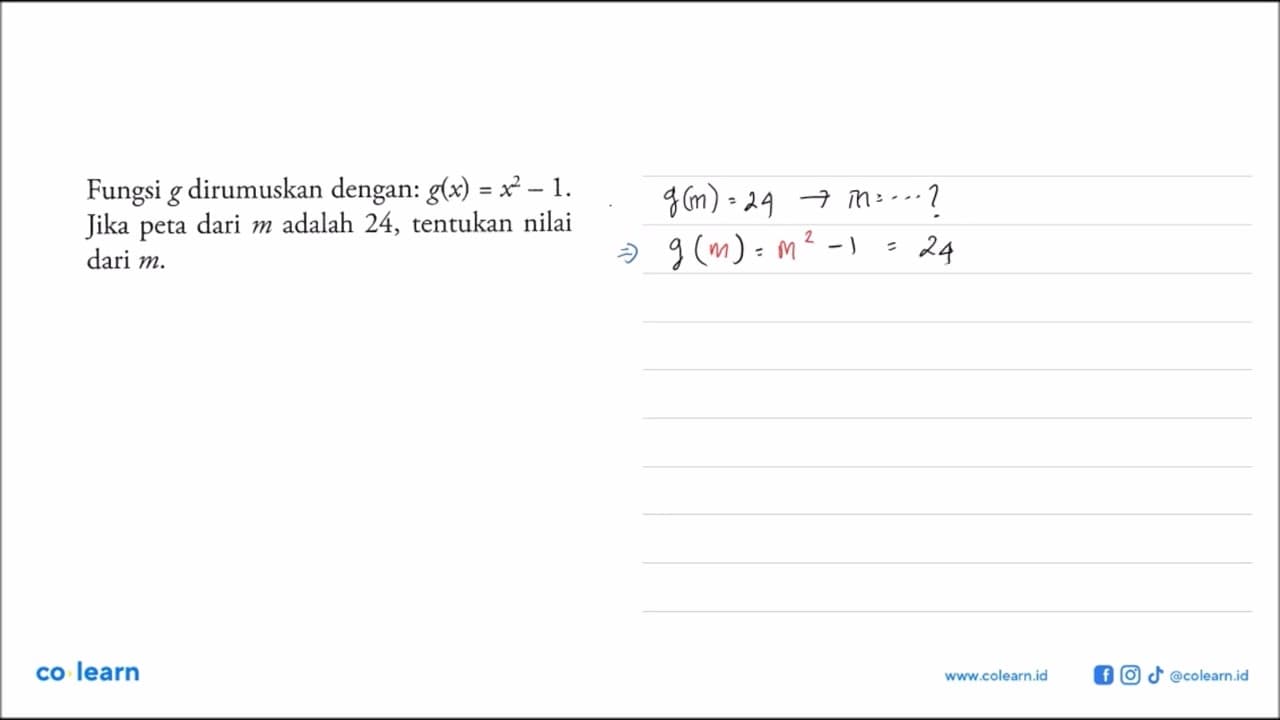 Fungsi g dirumuskan dengan: g(x) = x^2 - 1. Jika peta dari