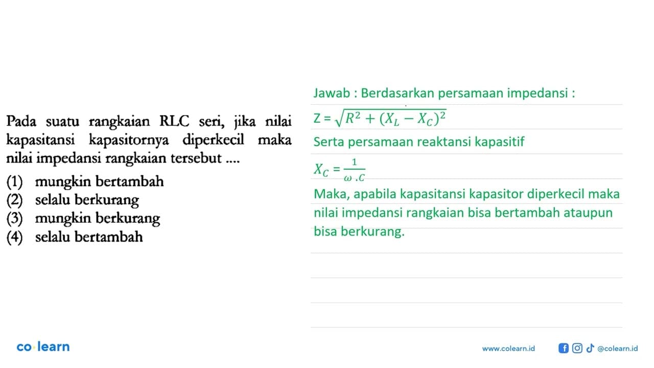 Pada suatu rangkaian RLC seri, jika nilai kapasitansi