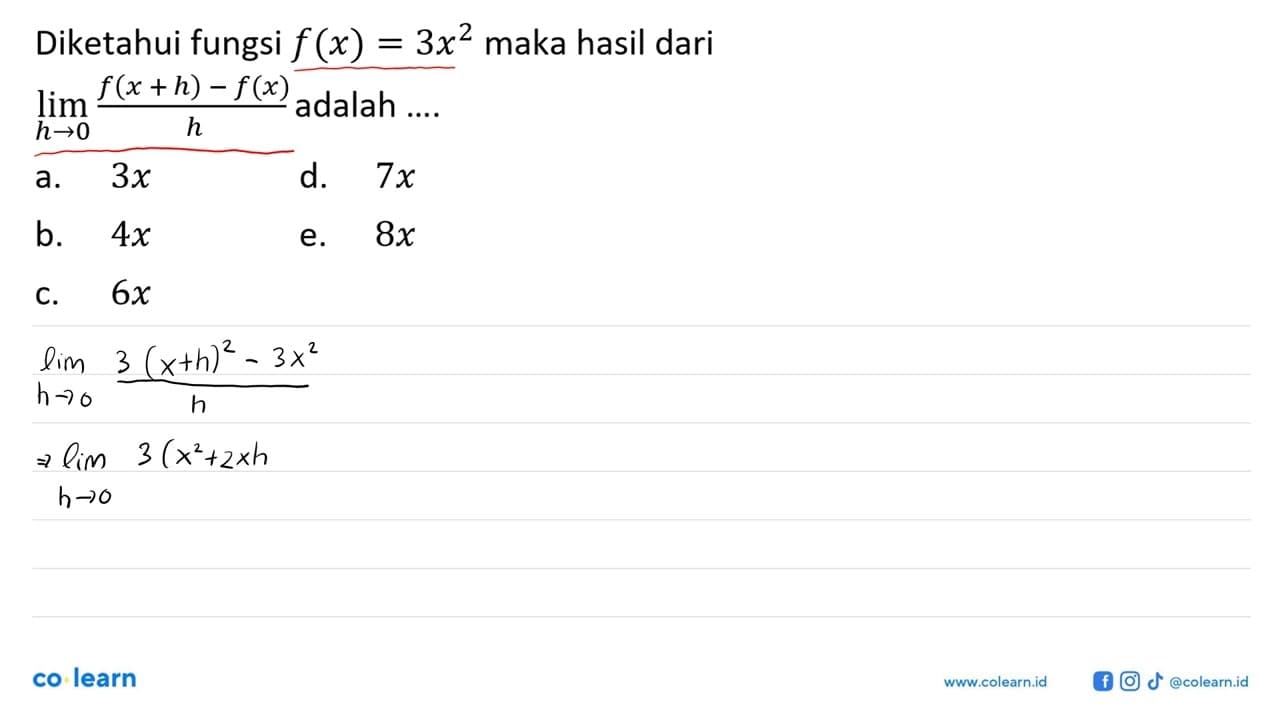 Diketahui fungsi f(x)=3x^2 maka hasil dari lim h->0