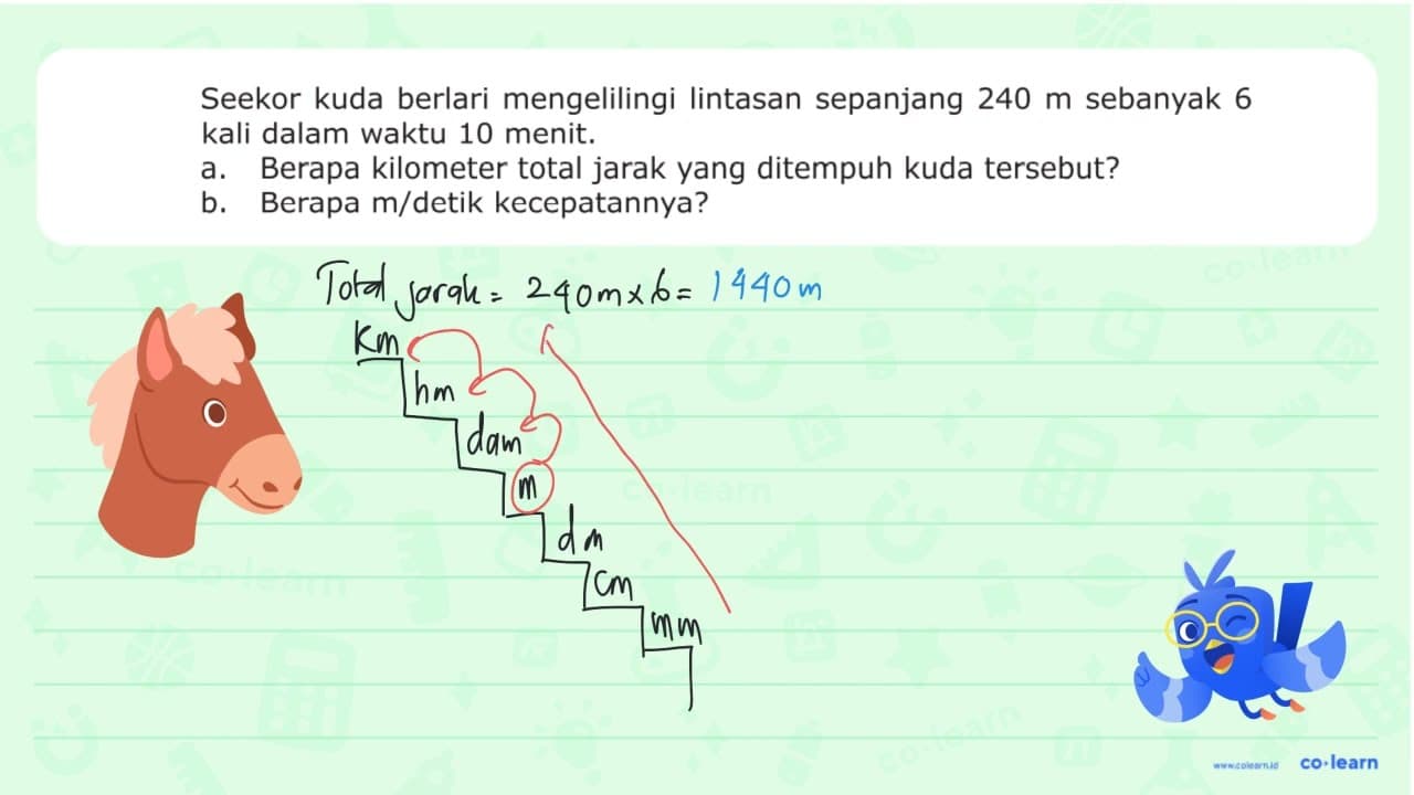 Seekor kuda berlari mengelilingi lintasan sepanjang 240 m