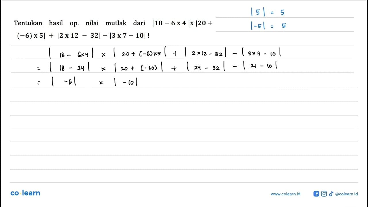 Tentukan hasil op. nilai mutlak dari |18-6x4| x |20+(-6)x5|