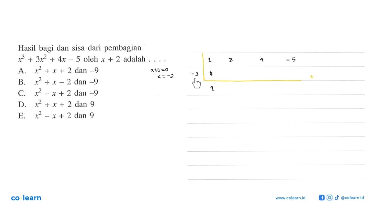 Hasil bagi dan sisa dari pembagian x^3+3x^2+4x-5 oleh x+2