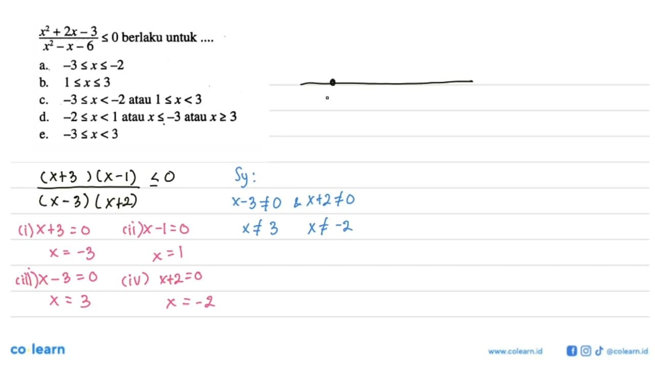 (x^2+2x-3)/(x^2-x-6)<=0 berlaku untuk ...