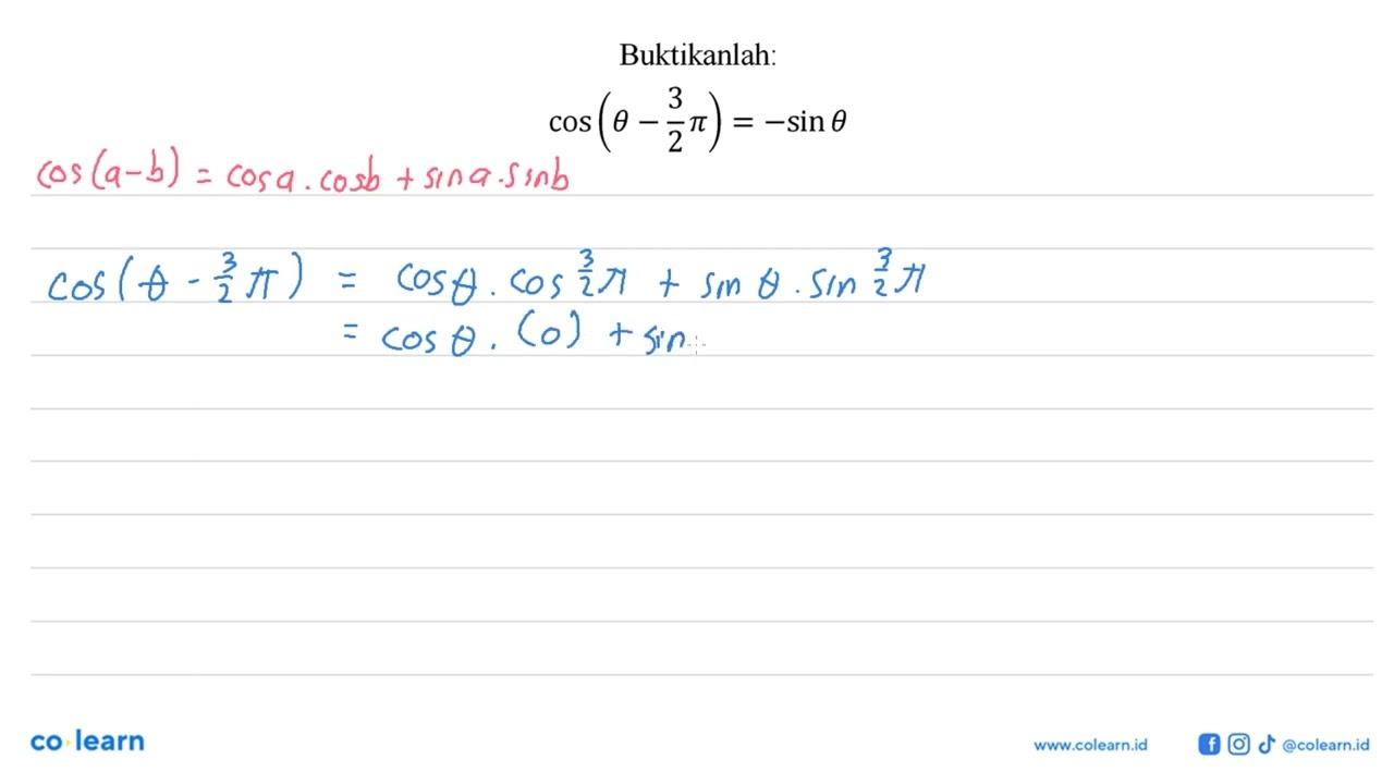 Buktikanlah: cos(theta -sin (3/2 pi)= sin theta