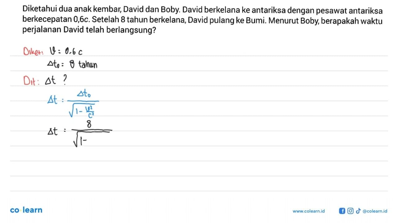 Diketahui dua anak kembar, David dan Boby. David berkelana