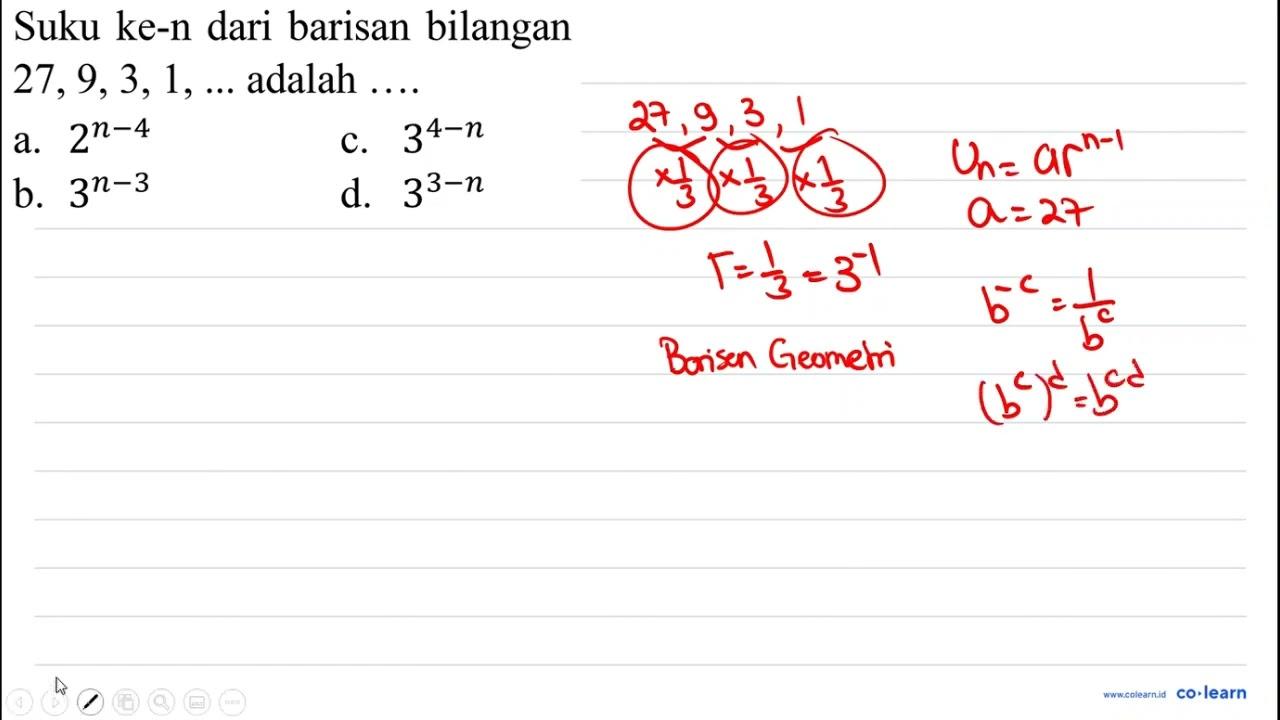 Suku ke-n dari barisan bilangan 27,9,3,1, ... adalah ....