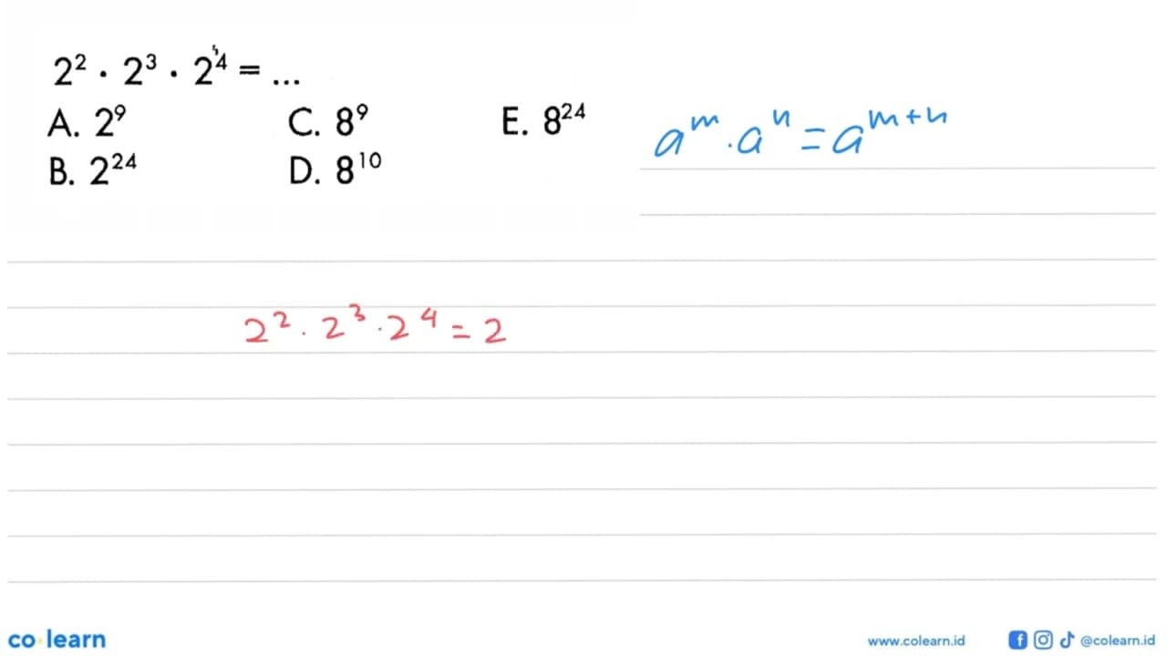 2^2 . 2^3 . 2^4 = ...