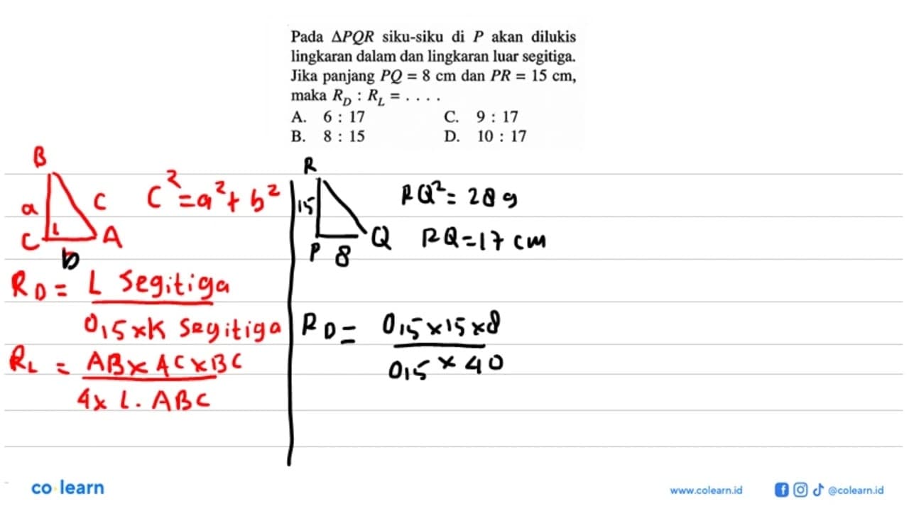Pada segitiga P Q R siku-siku di P akan dilukis lingkaran