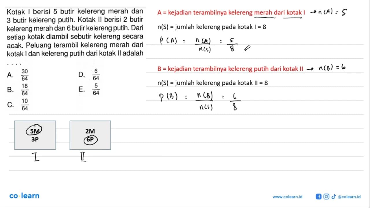 Kotak I berisi 5 butir kelereng merah dan 3 butir kelereng