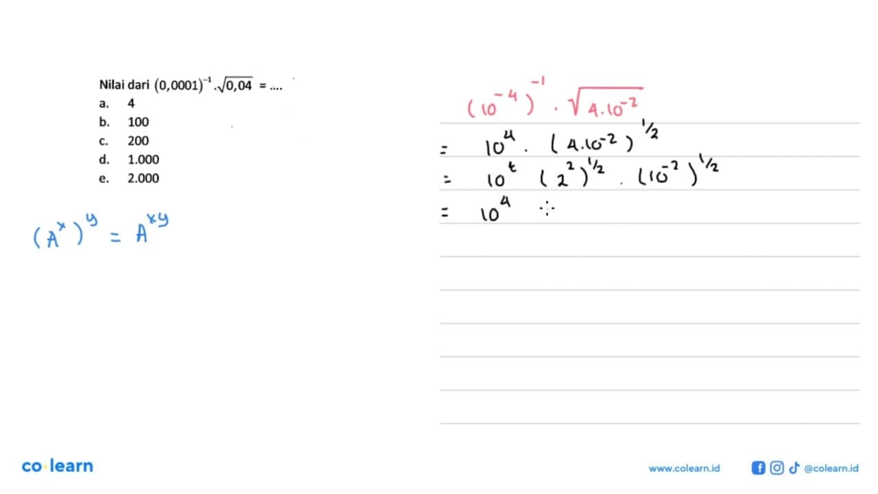 Nilai dari (0,0001)^-1 . akar(0,04) = ...