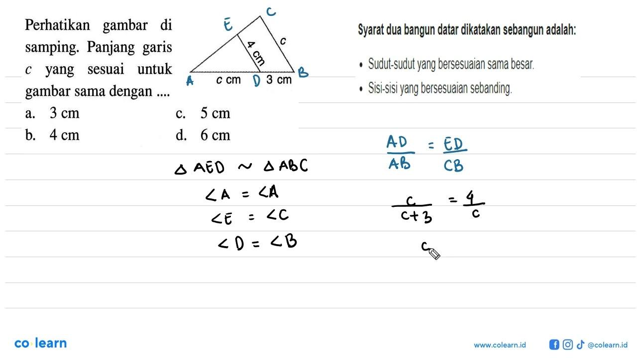 Perhatikan gambar di samping. Panjang garis c yang sesuai