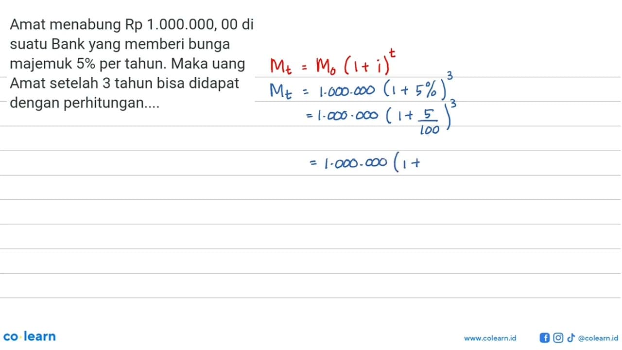 Amat menabung Rp 1.000.000,00 di suatu Bank yang memberi