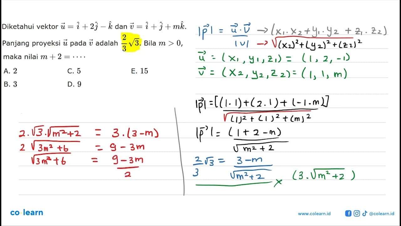 Diketahui vektor u=i+2 j-k dan v=i+j+m k Panjang proyeksi u