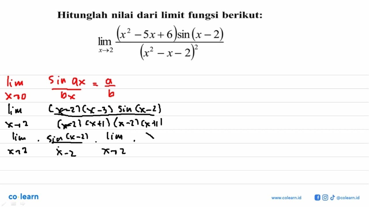 Hitunglah nilai dari limit fungsi berikut: limit x -> 2