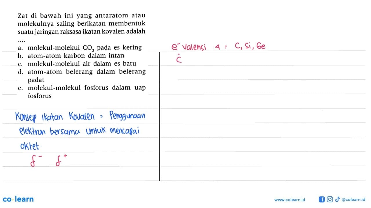 Zat di bawah ini yang antaratom atau molekulnya saling