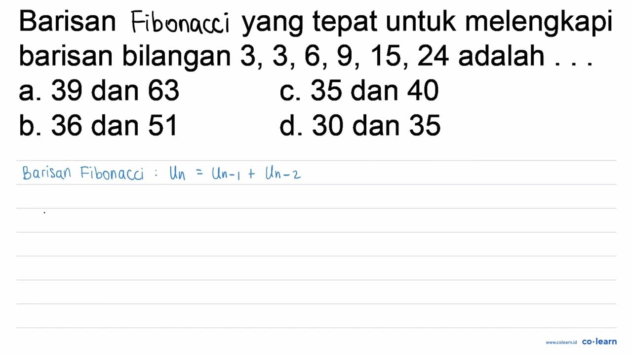 Barisan Fiboacci yang tepat untuk melengkapi barisan