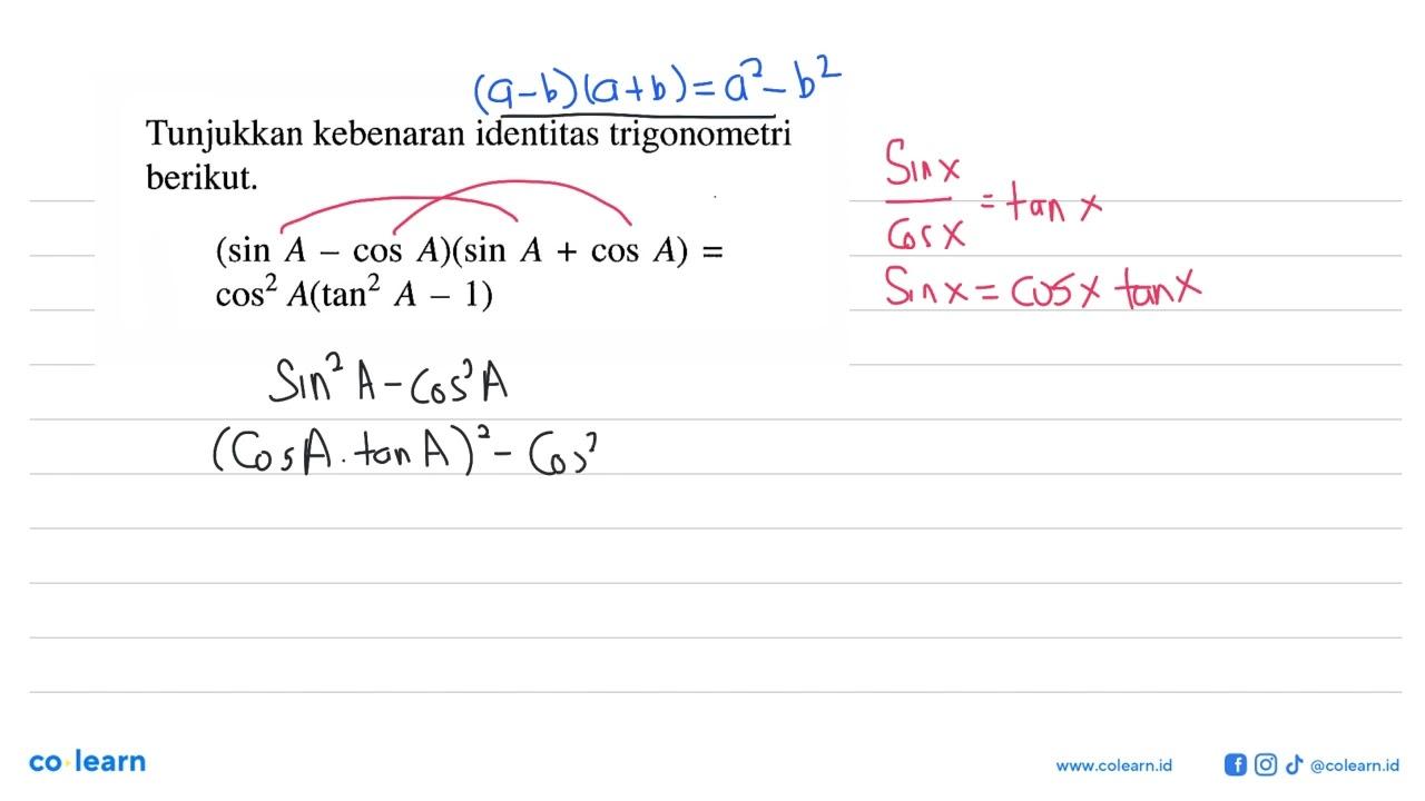 Tunjukkan kebenaran identitas trigonometri berikut. (sin