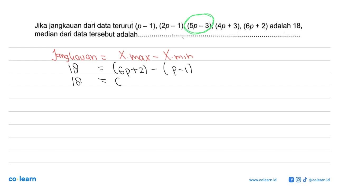 Jika jangkauan dari data terurut (p-1), (2p-1), (5p-3),