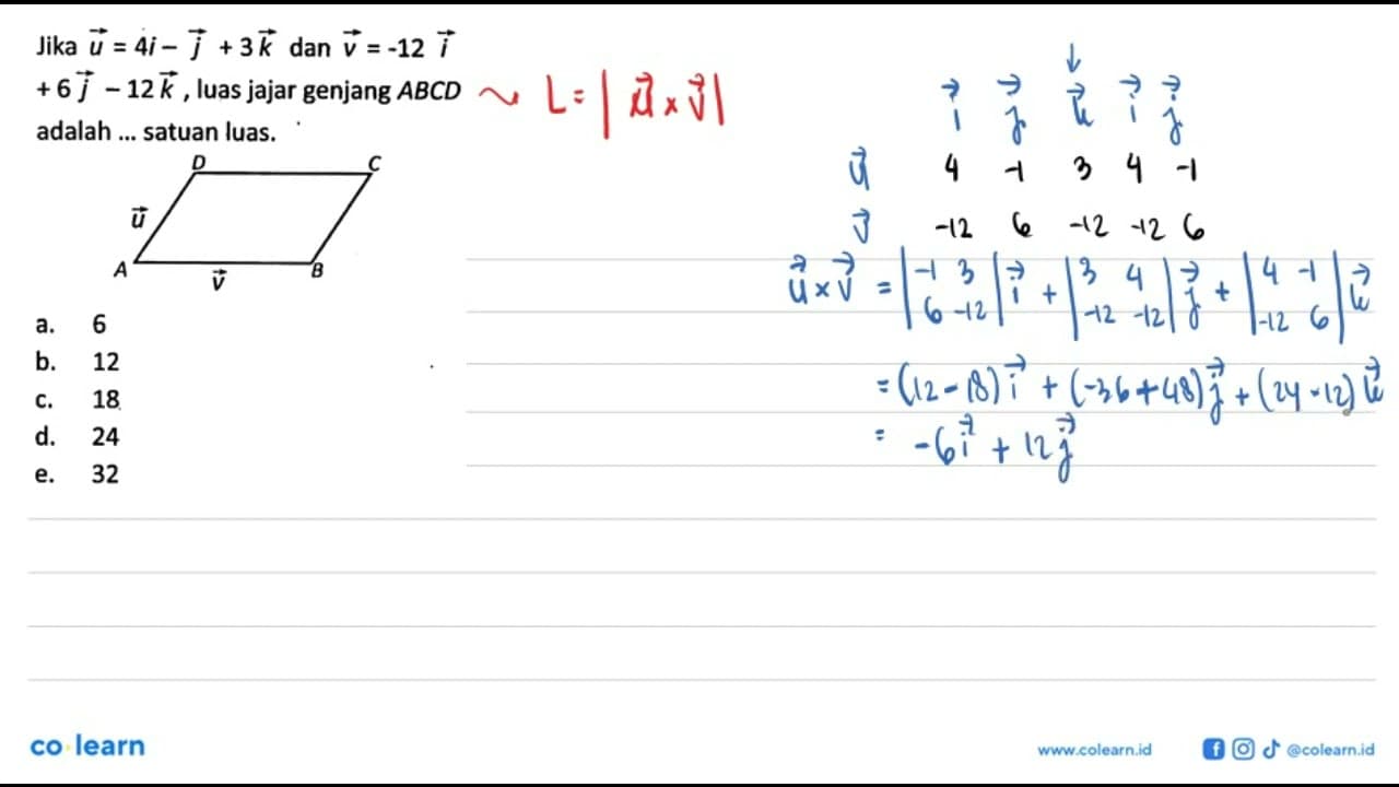 Jika vektor u=4i-j+3k dan vektor v=-12i+6j-12k, luas jajar