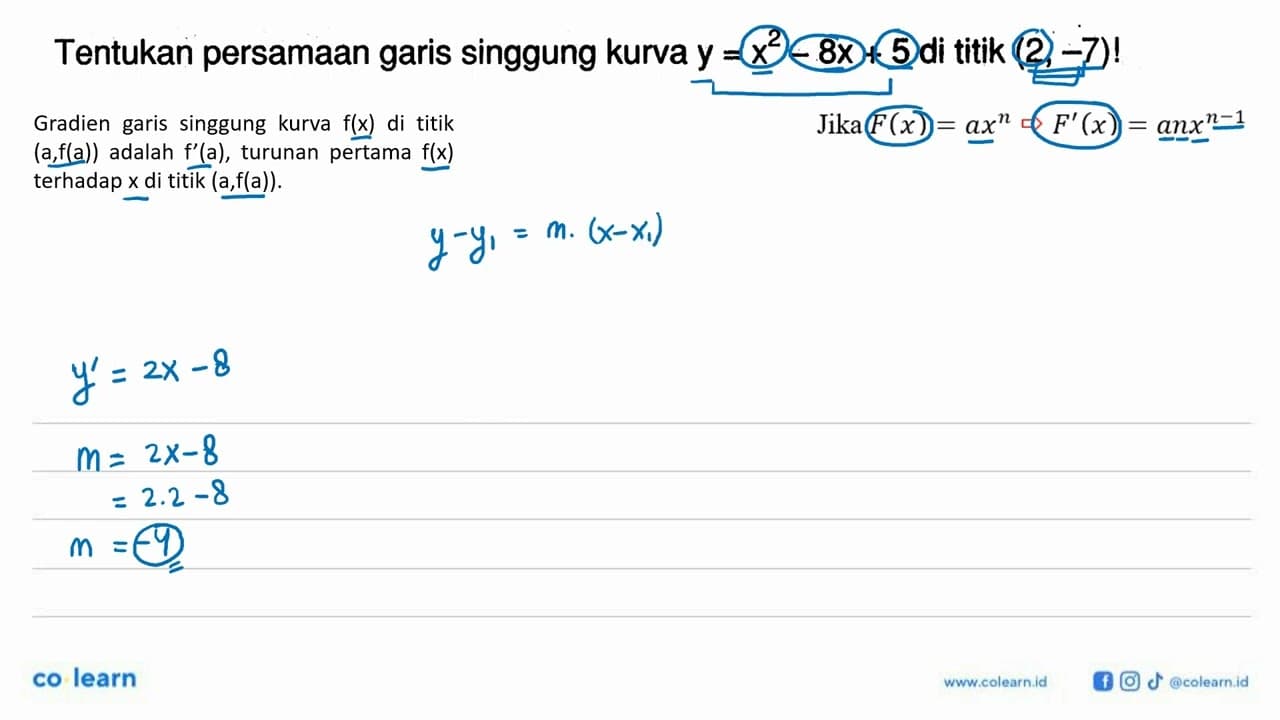 Tentukan persamaan garis singgung kurva y=x^2-8x+5 di titik