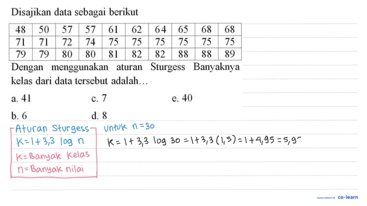 Disajikan data sebagai berikut 48 50 57 57 61 62 64 65 68