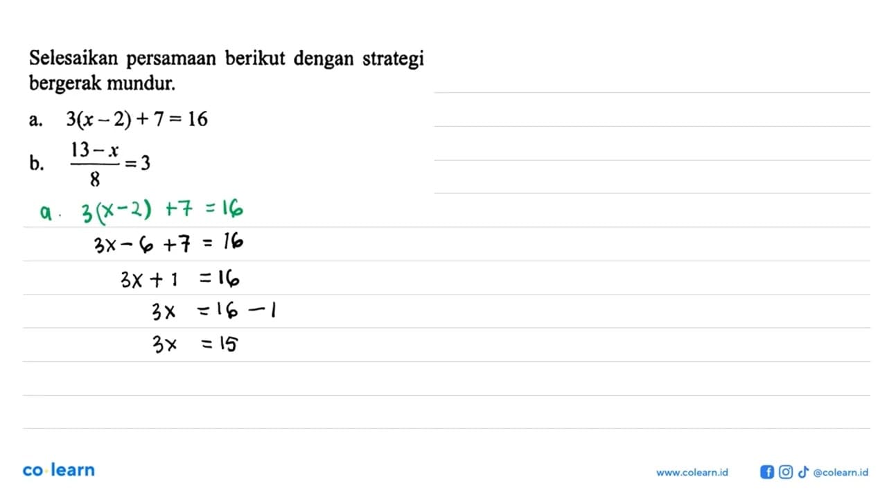 Selesaikan persamaan berikut dengan strategi bergerak