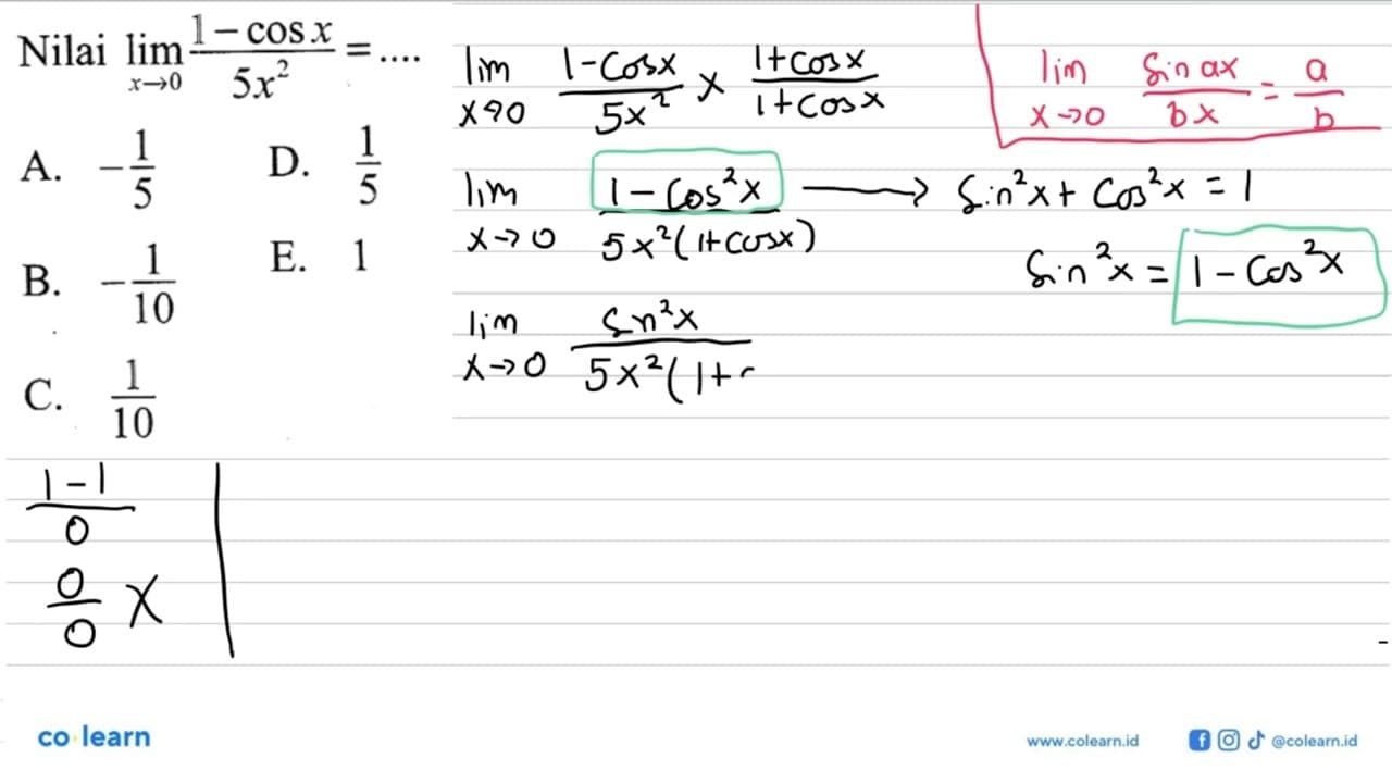 Nilai lim x->0 (1-cos x)/(5x^2)=...