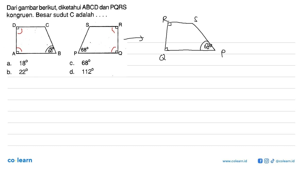 Dari gambar berikut, diketahui ABCD dan PQRS kongruen.