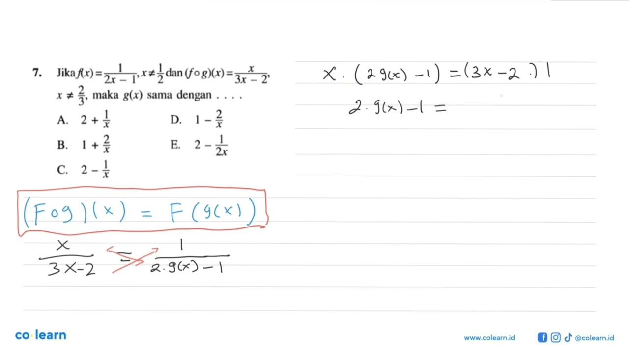 Jika f(x)=1/(2x-1), x=/=1/2 dan (fog)(x)=x/(3x-2), x=/=2/3,