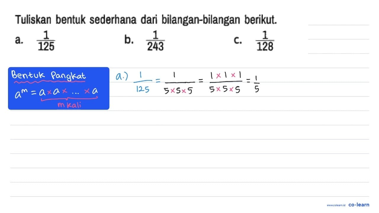 Tuliskan bentuk sederhana dari bilangan-bilangan berikut.