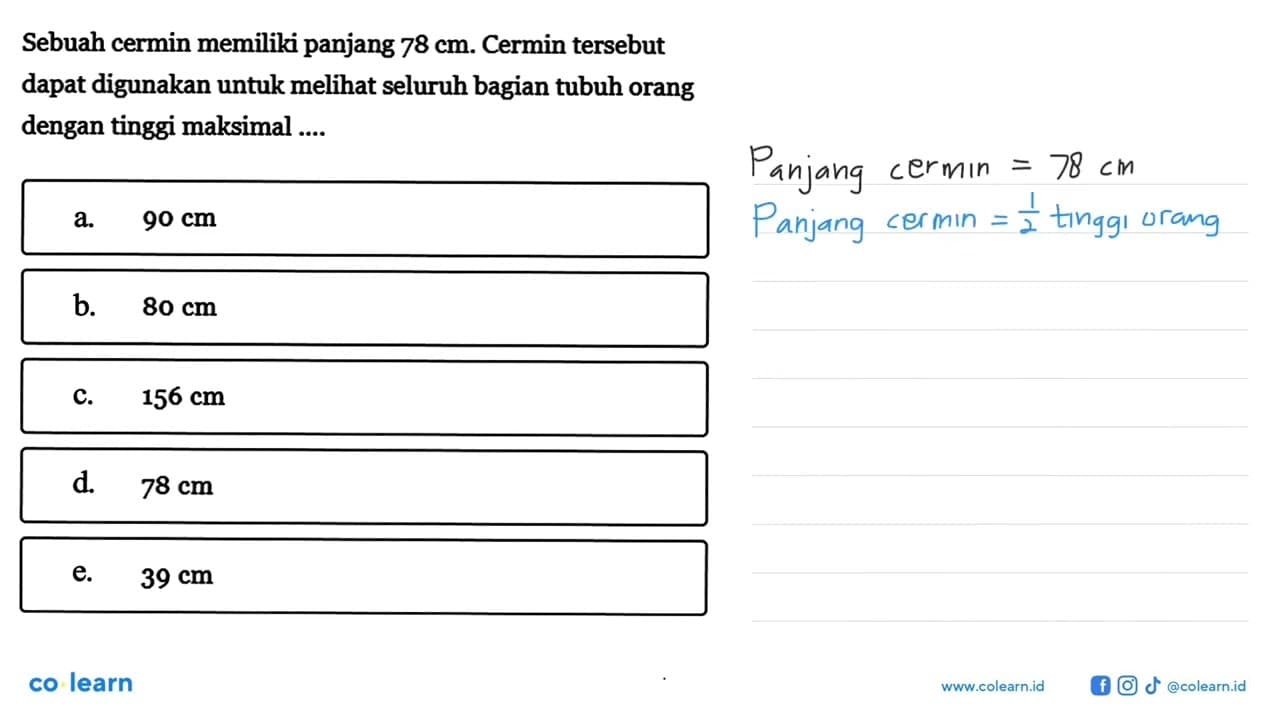 Sebuah cermin memiliki panjang 78 cm. Cermin tersebut dapat