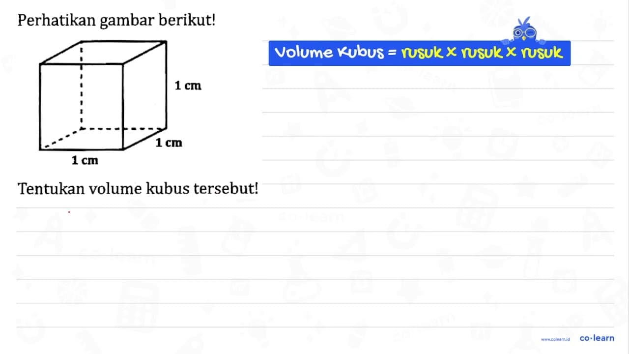 Perhatikan gambar berikut! Tentukan volume kubus tersebut!