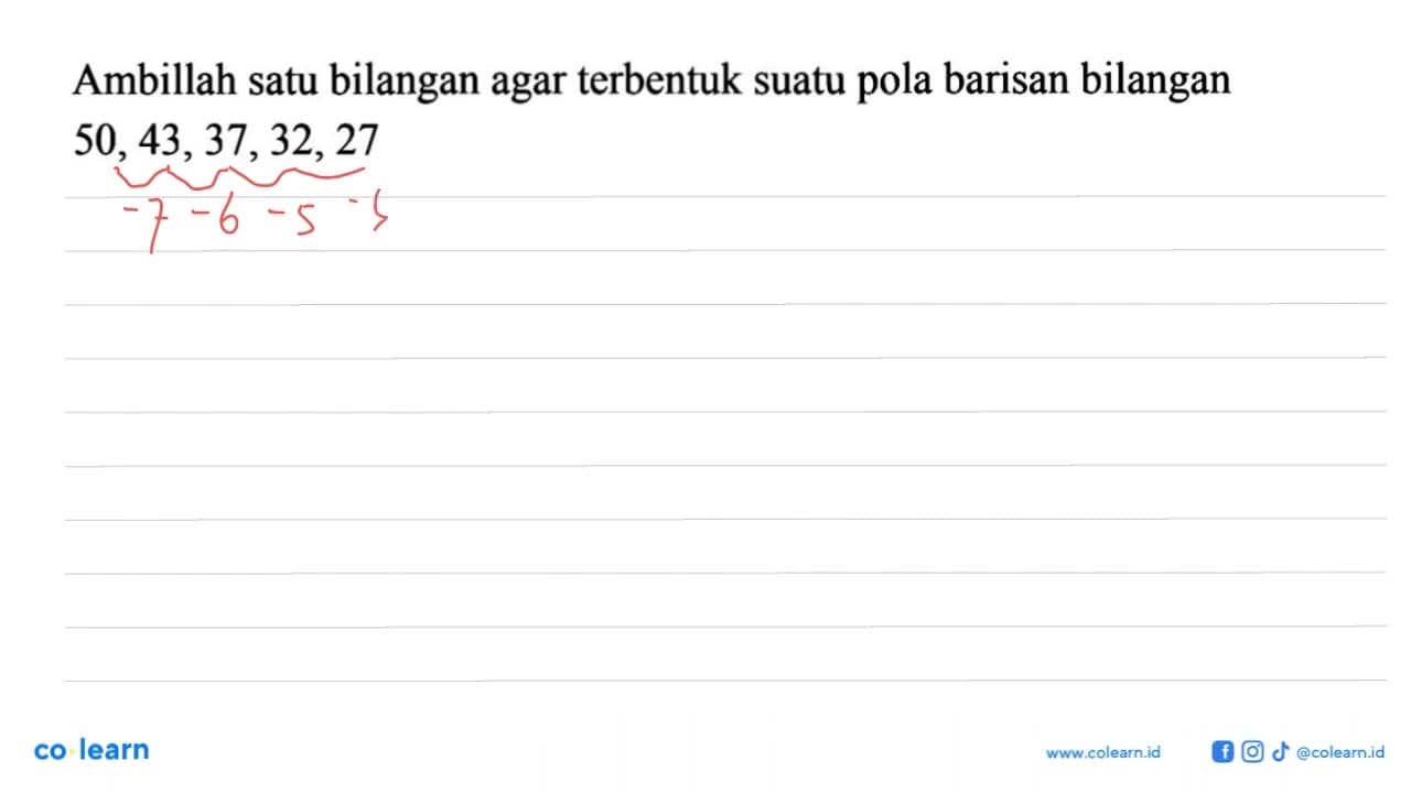 Ambillah satu bilangan agar terbentuk suatu pola barisan