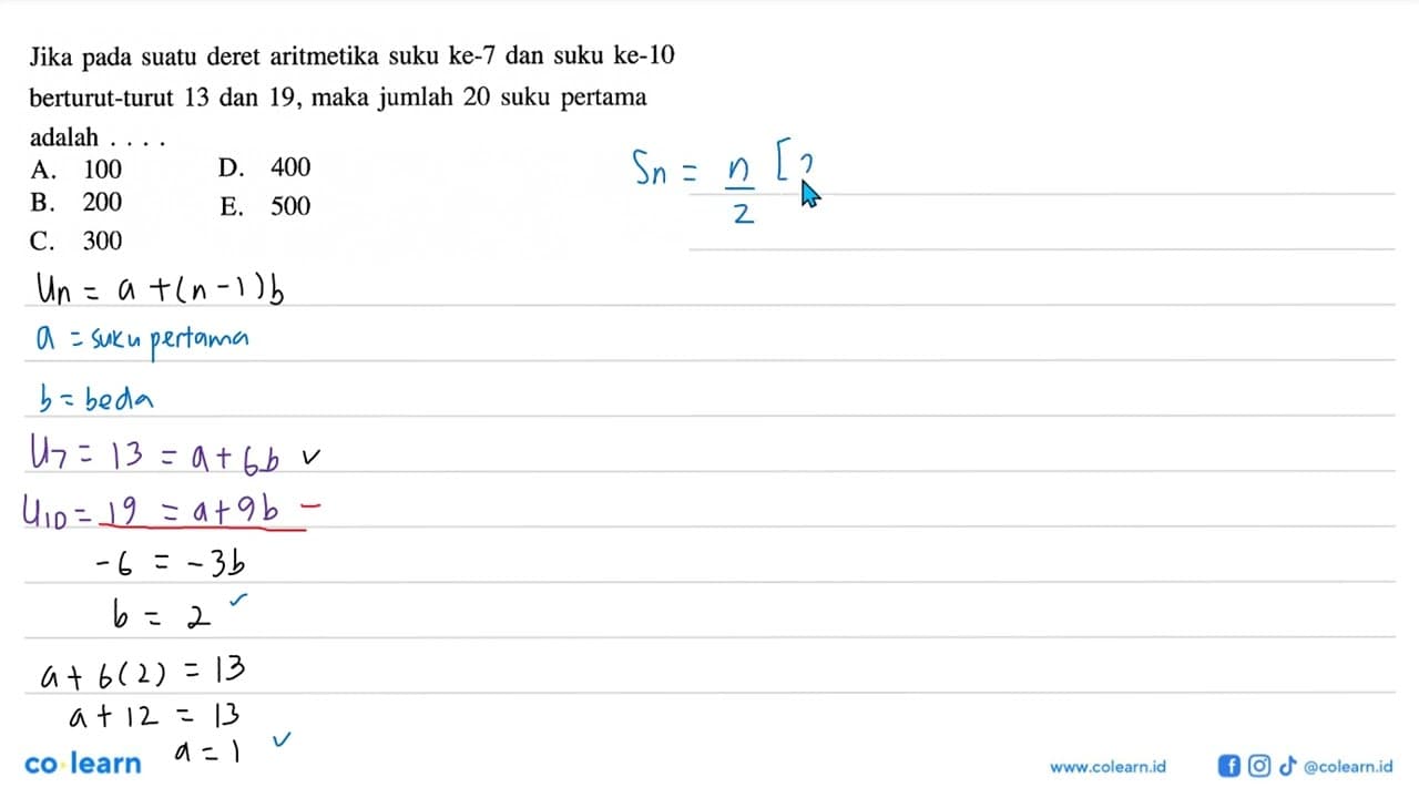 Jika pada suatu deret aritmetika suku ke-7 dan suku ke-10