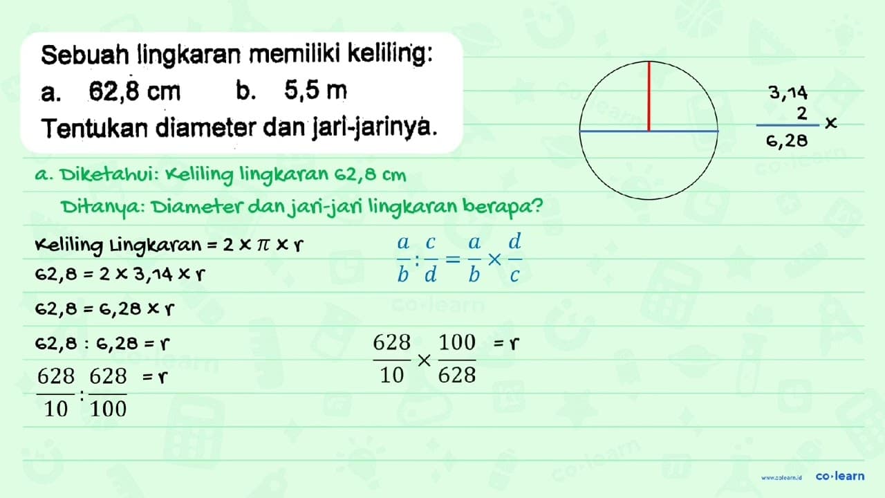 Sebuah lingkaran memiliki keliling: a. 62,8 cm b. 5,5 m