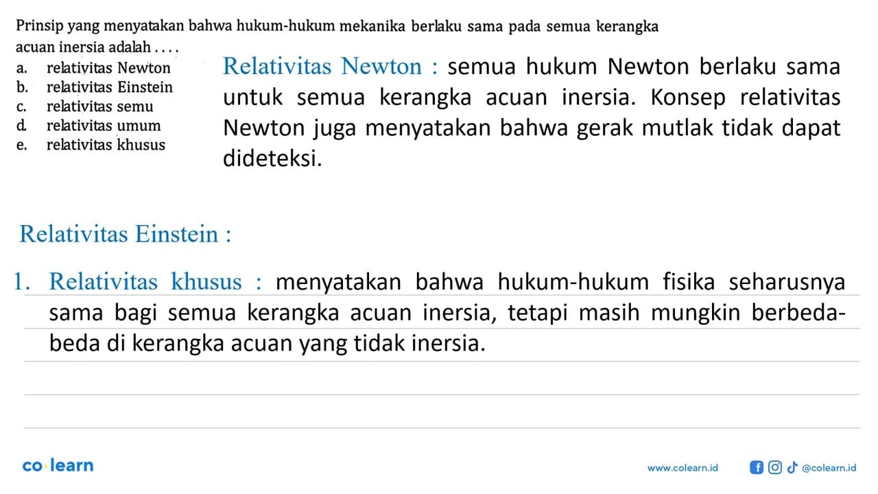 Prinsip yang menyatakan bahwa hukum-hukum mekanika berlaku