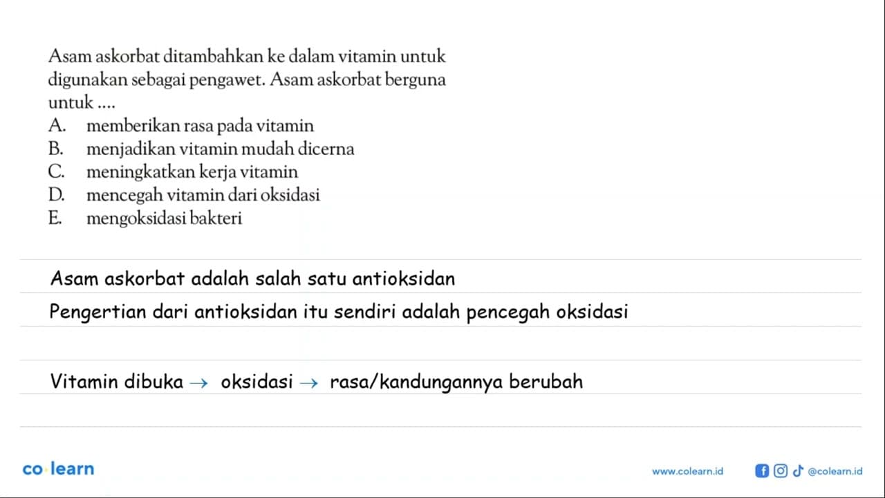 Asam askorbat ditambahkan ke dalam vitamin untuk digunakan