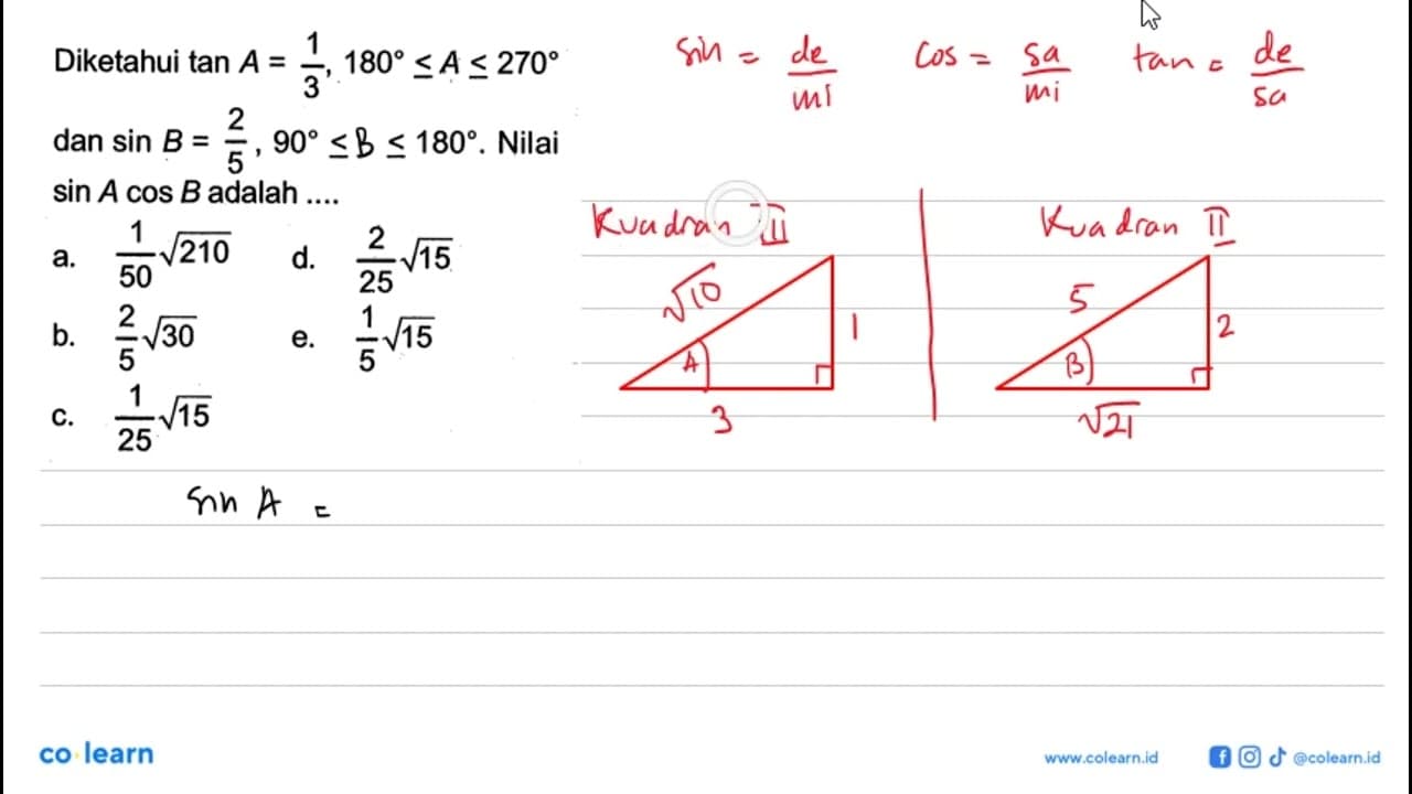 Diketahui tan A=(1/3), 180<=A<=270 dan sin B=2/5,