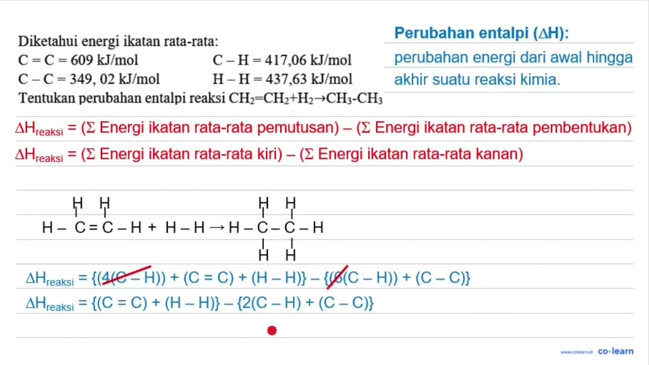 Diketahui energi ikatan rata-rata: C=C=609 ~kJ / mol