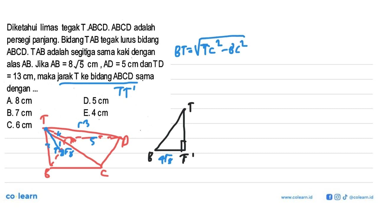 Diketahui limas tegak T.ABCD.ABCD adalah persegi panjang.