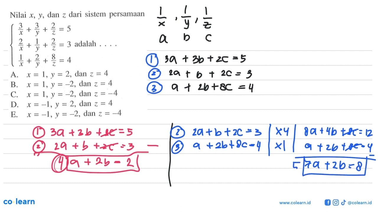 Nilai x,y, dan z dari sistem persamaan 3/x+3/y+2/z=5