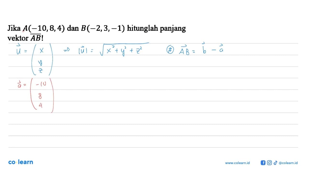 Jika A(-10,8,4) dan B(-2,3,-1) hitunglah panjang vektor AB!