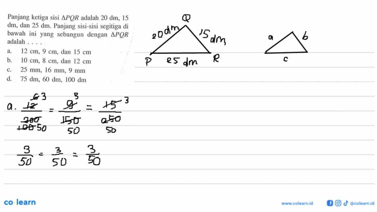 Panjang ketiga sisi segitiga PQR adalah 20 dm, 15 dm, dan