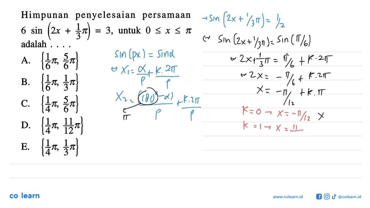 Himpunan penyelesaian persamaan 6 sin (2x+1/3 pi)=3, untuk