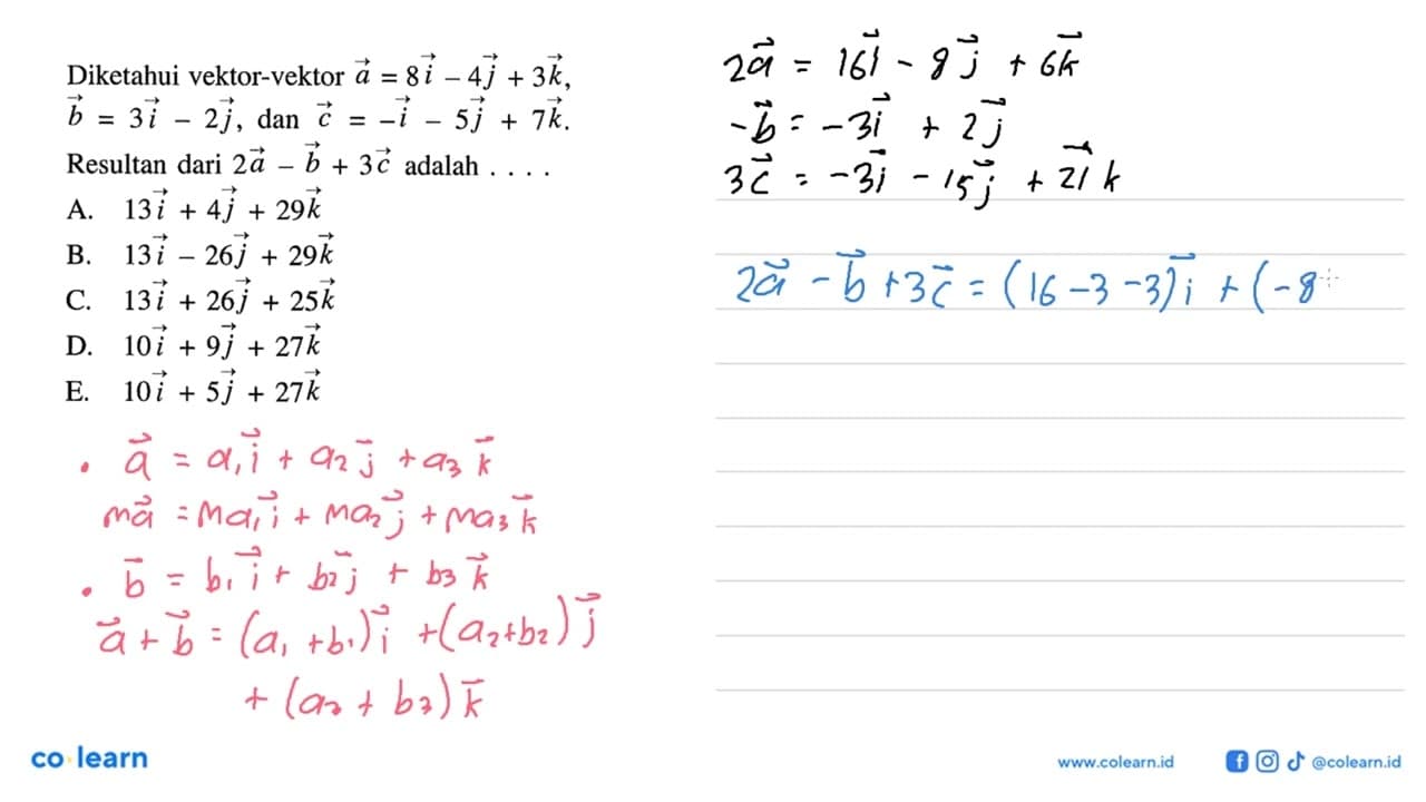 Diketahui vektor-vektor a=8i-4 j+3 k b=3i-2 j, dan c=-i-5