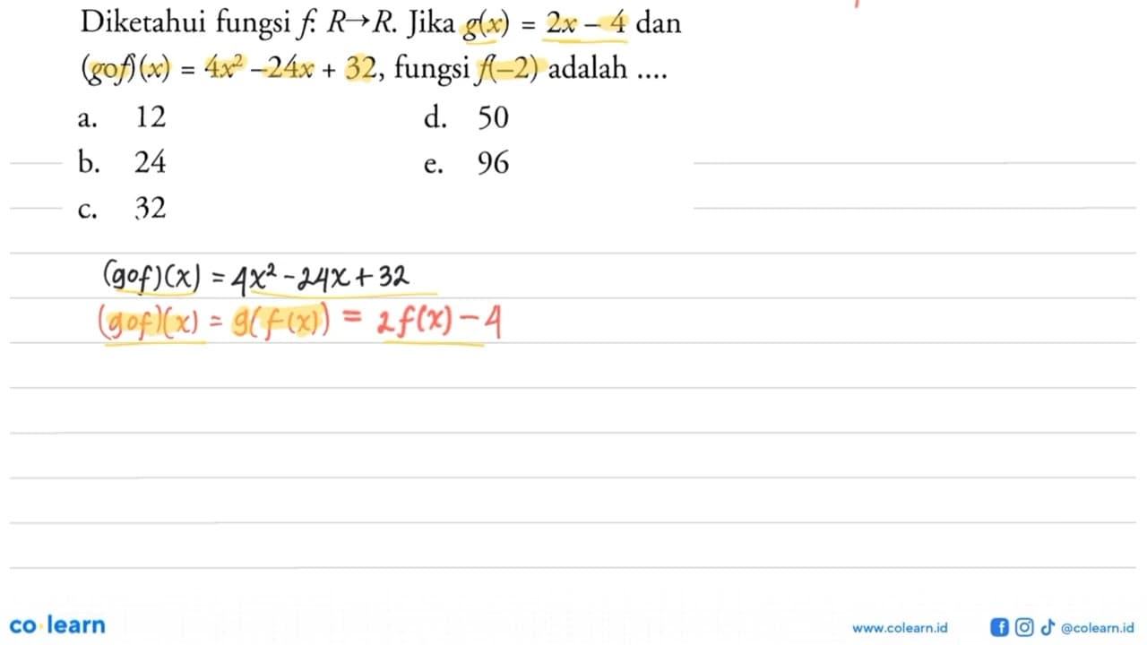 Diketahui fungsi f: R -> R. Jika g(x)=2x-4 dan