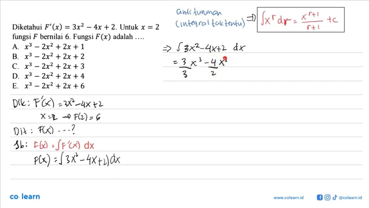 Diketahui F'(x)=3x^2-4x+2 . Untuk x=2 fungsi F bernilai 6.