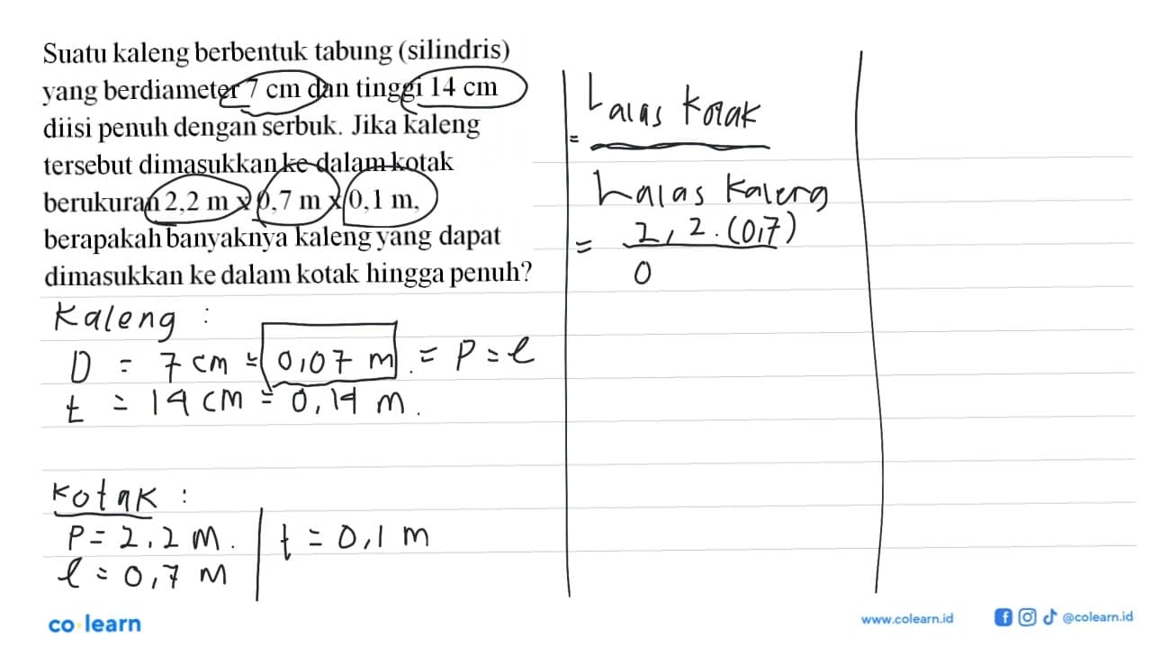 Suatu kaleng berbentuk tabung (silindris)yang berdiameter 7